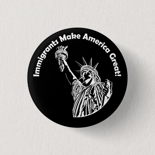 Einwanderer machen Amerika groß Button (Vorderseite)
