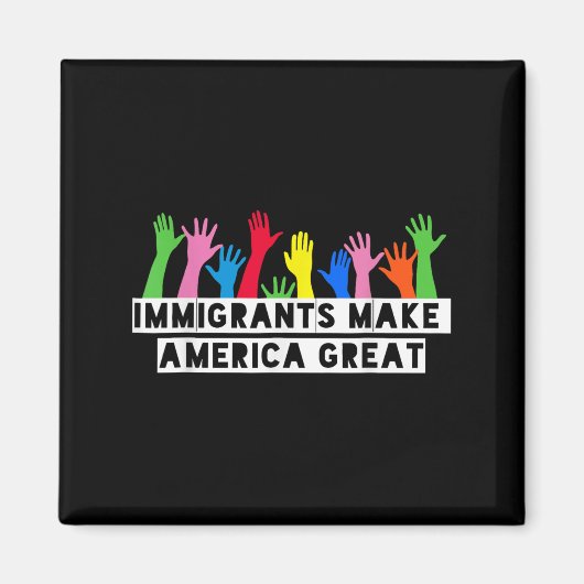 Einwanderer machen Amerika groß Magnet (Vorne)