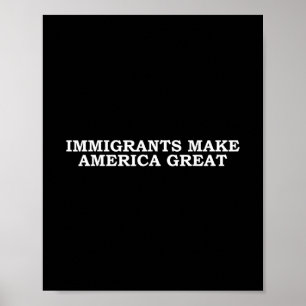 Einwanderer machen Amerika großartig Poster