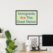 Einwanderer SIND diese Große Nation Poster (Heimbüro)