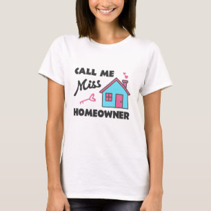 Einweihungsparty Nennen Sie mich Frau Hausbesitzer T-Shirt