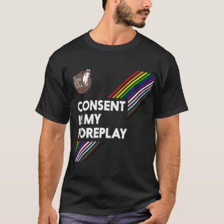 Einwilligung ist mein Vorspiel-Pride-Shirt (dunkel T-Shirt