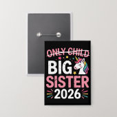 Einzelkind durchgestrichen große Schwester 2026 Sc Button (Vorderseite/Rückseite)