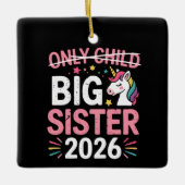 Einzelkind durchgestrichen große Schwester 2026 Sc Keramikornament (Vorderseite)