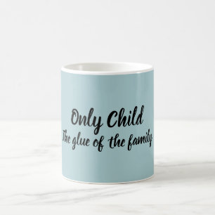 Einzelkind Kaffeetasse