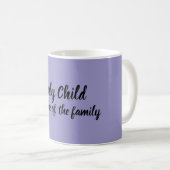 Einzelkind Kaffeetasse (VorderseiteRechts)