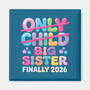 Einzelkind läuft 2026 aus zur großen Schwester bef Magnet