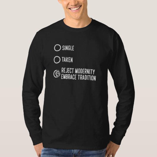 Einzelner Abgelehnt Modernität Umarme Tradition 2 T-Shirt (Vorderseite)