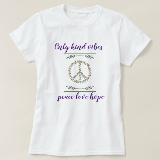 "Einzig Kind lebt: Frieden, Liebe und Hoffnung ver T-Shirt (Design vorne)
