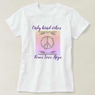 "Einzig Kind lebt: Frieden, Liebe und Hoffnung ver T-Shirt