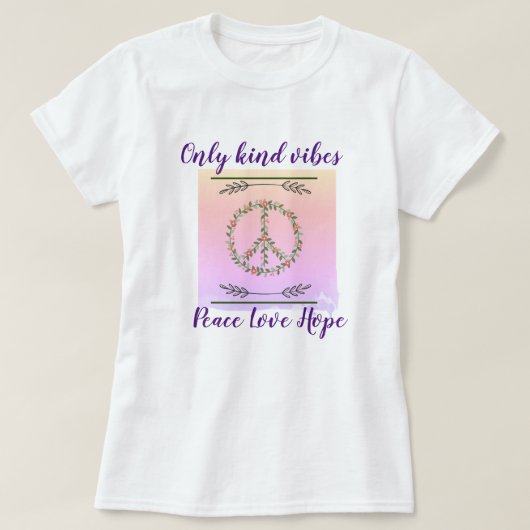 "Einzig Kind lebt: Frieden, Liebe und Hoffnung ver T-Shirt (Design vorne)
