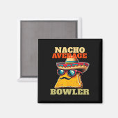 Einzigartig Nacho Average Bowler Zehn Button Bowle Magnet (Vorderseite/Rückseite)
