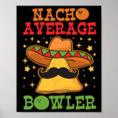 Einzigartig Nacho Average Bowler Zehn Button Bowle Poster (Vorne)