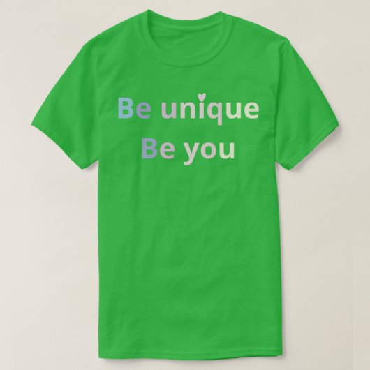 Einzigartig sein 1 T-Shirt (Design vorne)
