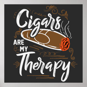 Einzigartige Zigarren sind mein Therapieangebot Poster