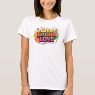 Einzigartiger LIVE LAUGH LOVE Kreativdruck T-Shirt