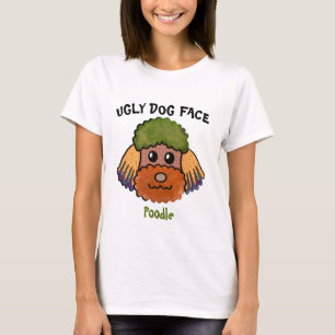 Einzigartiger Poodle hässlicher Hund gegenüber T - T-Shirt