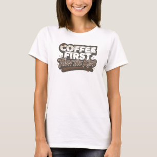 Einzigartiges COFFEE FIRST THEN THE KIDS Art Desig T-Shirt