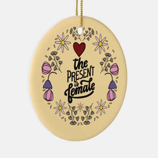 Einzigartiges Frauendesign mit positiver Botschaft Keramik Ornament (Rechts)