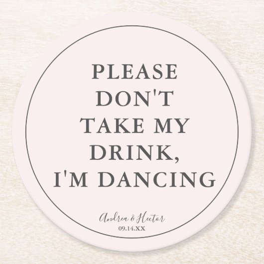 Einzigartiges Rosa Bitte nimm meinen Drink nicht. Runder Pappuntersetzer (Vorderseite)