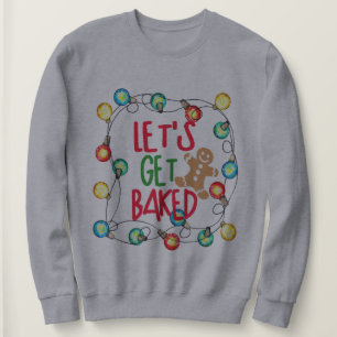 Einzigartiges Weihnachtsgeschenk Funny Lass uns ge Sweatshirt