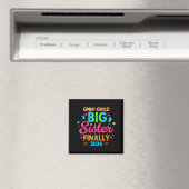 Einziges Kind große Schwester endlich 2026 Ankündi Magnet (In Situ (Geschirrspüler))