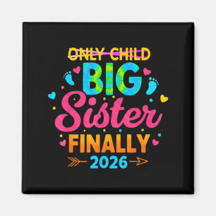 Einziges Kind große Schwester endlich 2026 Ankündi Magnet