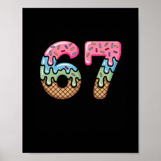 Eis-Drip-Meme Lustig Sechs Sieben 67 Geschenk Poster (Vorne)