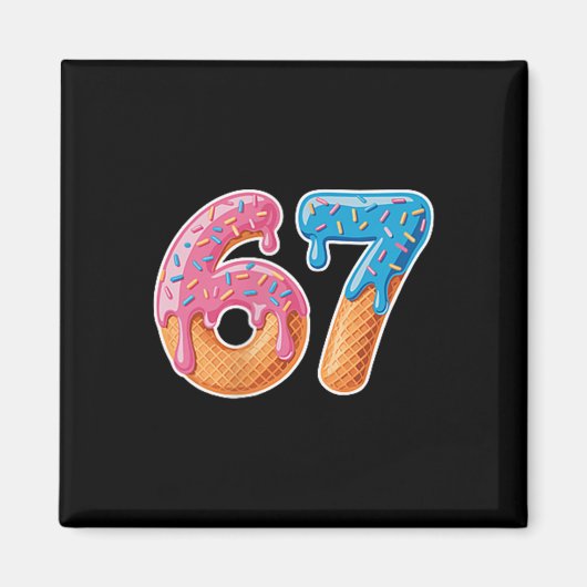 Eis Drip Six Seven 6 7 Meme 67 Magnet (Vorne)
