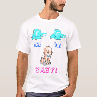 Eis-Eis-Baby! T-Shirt