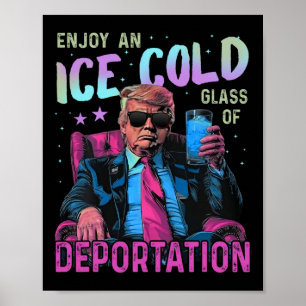 Eis Genieße ein eisgekühltes Glas der Abschiebung Poster