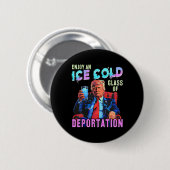 Eis genießt ein eiskaltes Gl der Deportation Button (Vorne & Hinten)