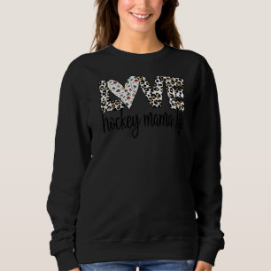 Eis Hockey Mama Life Mama eines Eishockeyspielers Sweatshirt