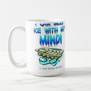 Eis mit meinem Verstand schmelzen Lustiger Becher Kaffeetasse