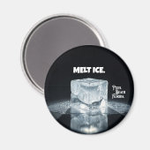 EIS SCHMELZEN. Schlüsselanhänger Magnet (Vorderseite/Rückseite)