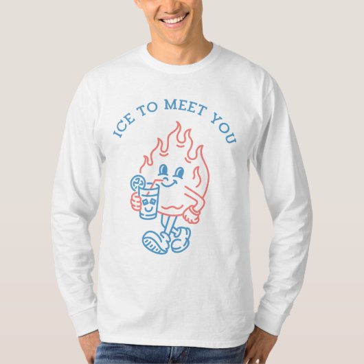 Eis, um dich kennenzulernen T-Shirt (Vorderseite)
