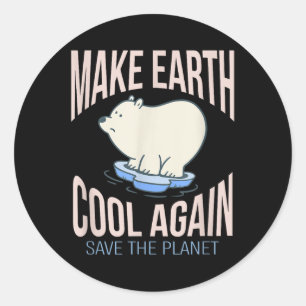 Eisbär macht Erde wieder Cool zum Klimaschutz Runder Aufkleber