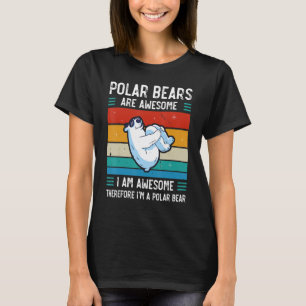 Eisbären sind Phantastisch. Ich bin Phantastisch, T-Shirt