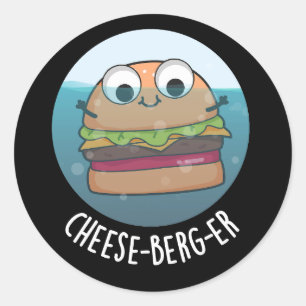 Eisberg-er Funny Cheeseburger Pun Dark BG Runder Aufkleber