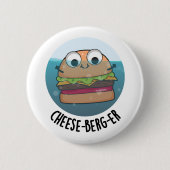 Eisberg Funny Cheeseburger Pun Button (Vorderseite)