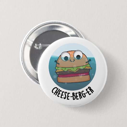Eisberg Funny Cheeseburger Pun Button (Vorne & Hinten)