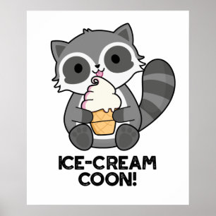 Eiscreme Coom Funny Animal Racoon Pub Poster