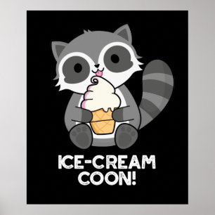 Eiscreme Coon Funny Animal Racoon Pun Dark BG Poster
