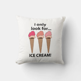 Eiscreme, die ich nur nach Eis suche Kissen