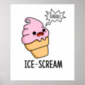 Eiscreme Funny Ice Cone Pun Poster (Vorne)