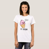 Eiscreme Funny Ice Cone Pun T-Shirt (Vorne ganz)