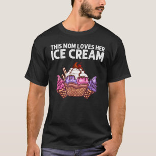 Eiscreme für Mamas Eiscreme Feinschmecker T-Shirt