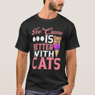 Eiscreme ist besser mit Katzen Sorbet Popsicle Moc T-Shirt