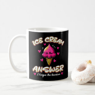 Eiscreme ist die Antwort - ich habe die Frage verg Kaffeetasse