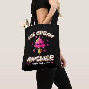 Eiscreme ist die Antwort - ich habe die Frage verg Tasche
